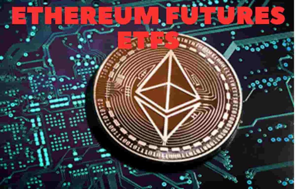 Ethereum Futures ETFs